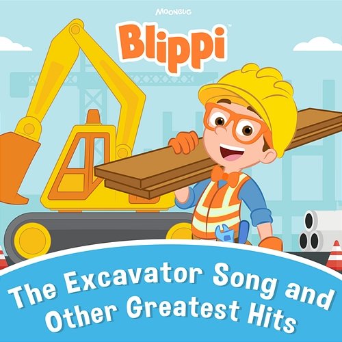 Blippi's The Excavator Song and Other Greatest Hits Blippi