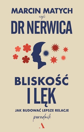 Bliskość i lęk. Jak budować lepsze relacje - ebook epub Marcin Matych