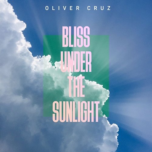 Bliss Under The Sunlight Oliver Cruz