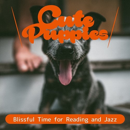 Blissful Time for Reading and Jazz Cute Puppies