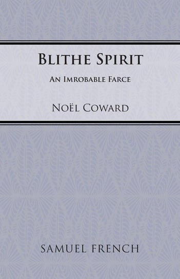 Blithe Spirit Coward Noel