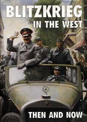 Blitzkrieg in the West: Then and Now Jean-Paul Pallud