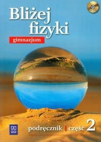 Bliżej fizyki. Podręcznik. Klasa 2. Gimnazjum + CD Ziemicki Sławomir, Puchowska Krystyna