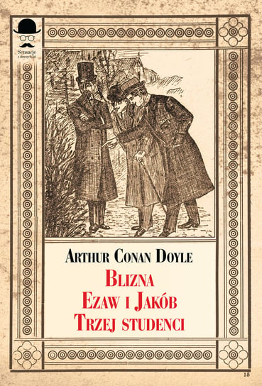 Blizna / Ezaw i Jakub / Trzej studenci Doyle Arthur Conan
