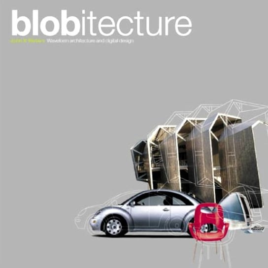 Blobitecture: Waveform Architecture and Digital Design Waters John