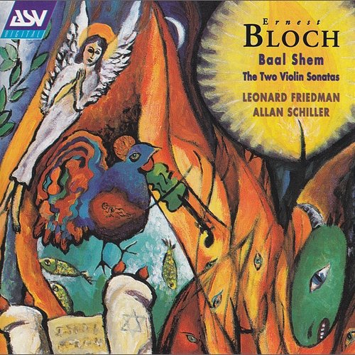 Bloch: Baal Shem; Violin Sonatas Nos. 1 & 2 Leonard Friedman, Allan Schiller