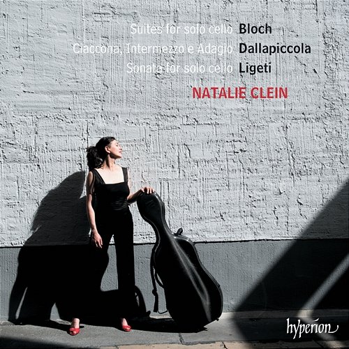 Bloch, Ligeti & Dallapiccola: Suites for Solo Cello Natalie Clein
