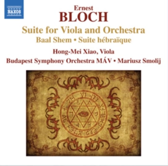 Bloch: Suite for Viola and Orchestra Budapest Symphony Orchestra, Smolij Mariusz, Xiao Hong-Mei