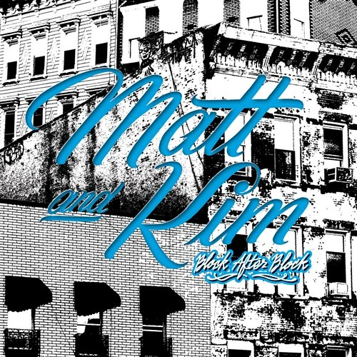 Block After Block Matt and Kim