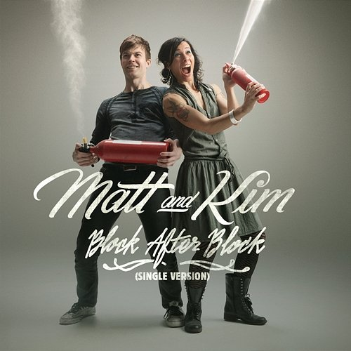 Block After Block Matt and Kim