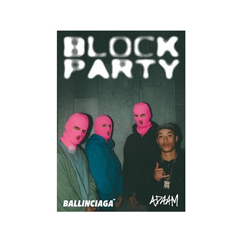 Block Party Ballinciaga, Adaam