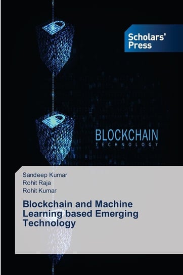 Blockchain and Machine Learning based Emerging Technology Kumar Sandeep