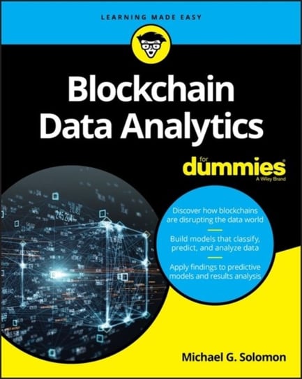 Blockchain Data Analytics For Dummies Michael G. Solomon