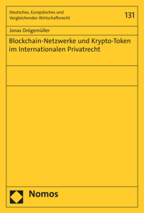 Blockchain-Netzwerke und Krypto-Token im Internationalen Privatrecht Zakład Wydawniczy Nomos