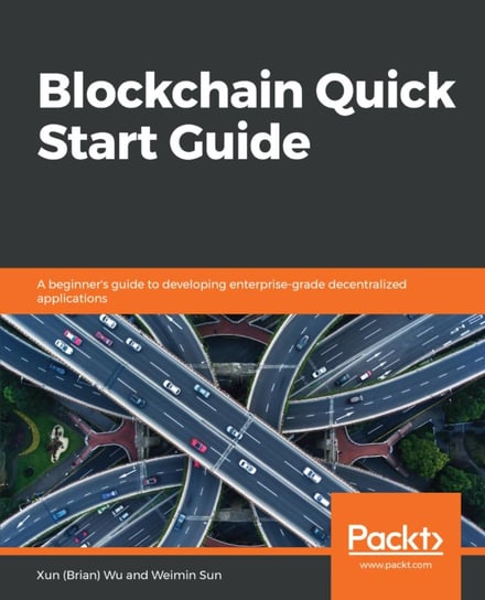 Blockchain Quick Start Guide - ebook epub Xun (Brian) Wu, Weimin Sun