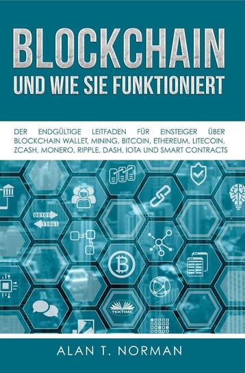 Blockchain - Und Wie Sie Funktioniert - ebook epub Alan T. Norman