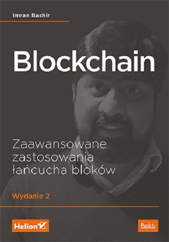 Blockchain. Zaawansowane zastosowania łańcucha bloków Bashir Imran