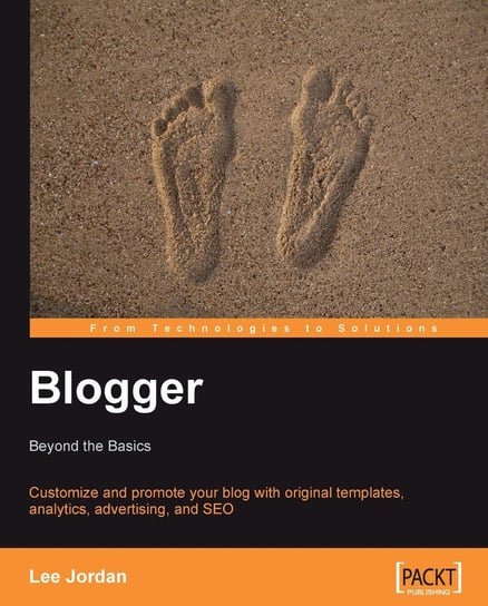 Blogger: Beyond the Basics Jordan Lee