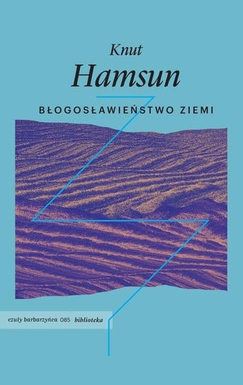 Błogosławieństwo Ziemi Hamsun Knut