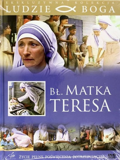 Błogosławiona Matka Teresa (Ludzie Boga) E-Lite Distribution Sp. z o.o.