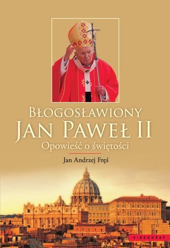 Błogosławiony Jan Paweł II Fręś Jan