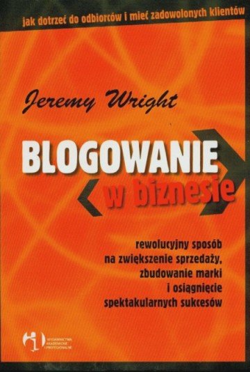 Blogowanie w biznesie Wright Jeremy