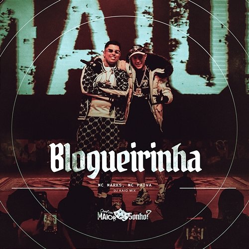 Blogueirinha DJ Kaio Mix, MC Marks, Mc Paiva ZS