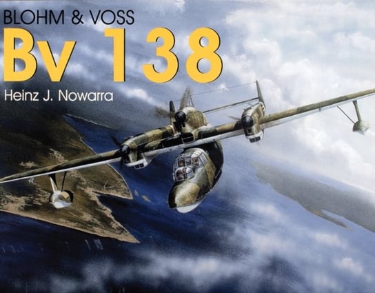 Blohm & Voss Bv 138 Nowarra Heinz J.