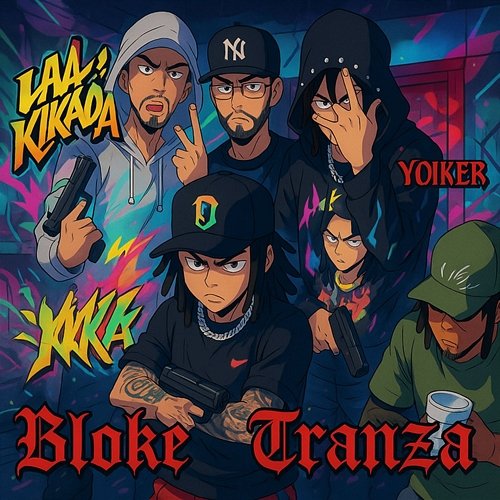 Bloke Tranza La Kikada & Yoiker