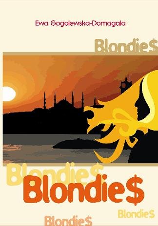 Blondie$ Gogolewska-Domagała Ewa