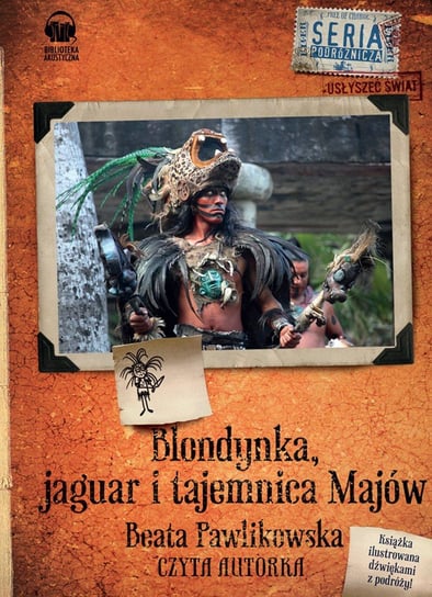 Blondynka, jaguar i tajemnica Majów Pawlikowska Beata