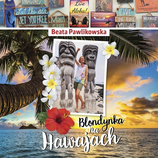 Blondynka na Hawajach Pawlikowska Beata