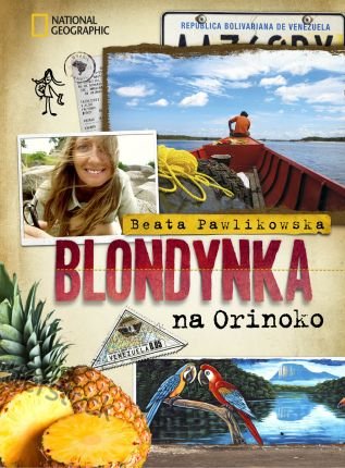 Blondynka na Orinoko Pawlikowska Beata
