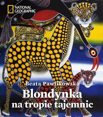 Blondynka na tropie tajemnic Pawlikowska Beata