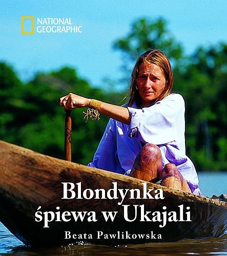 Blondynka śpiewa w Ukajali Pawlikowska Beata