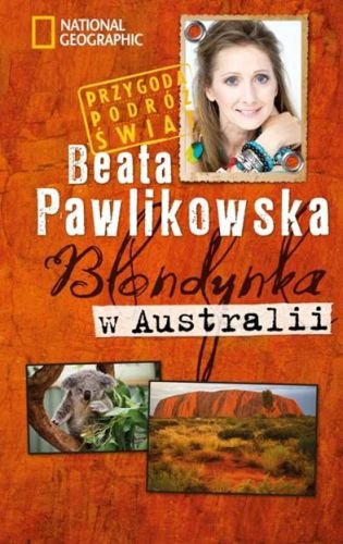 Blondynka w Australii Pawlikowska Beata