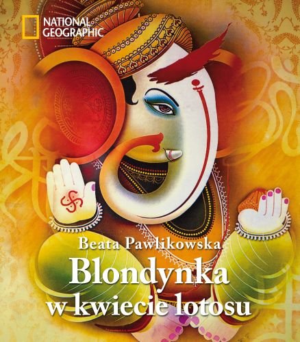 Blondynka w kwiecie lotosu Pawlikowska Beata