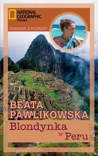 Blondynka w Peru Pawlikowska Beata