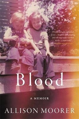 Blood: A Memoir Allison Moorer