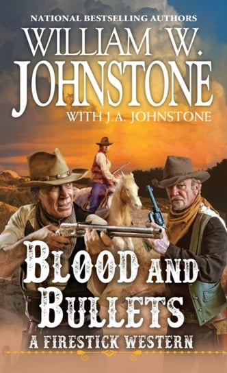 Blood and Bullets Johnstone William W., J.A. Johnstone