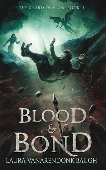 Blood & Bond Laura VanArendonk Baugh