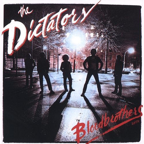 Blood Brothers The Dictators