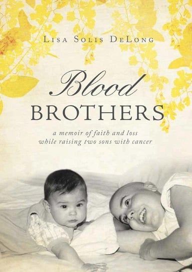 BLOOD Brothers DeLong Lisa Solis
