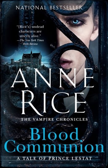 Blood Communion: A Tale of Prince Lestat Anne Rice