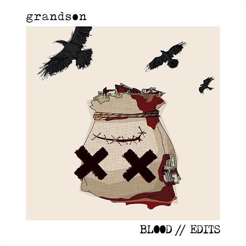 BLOOD // EDITS Grandson