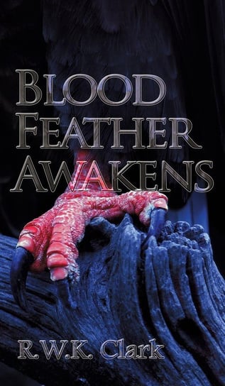 Blood Feather Awakens Clark R W K