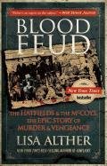 Blood Feud: The Hatfields and the McCoys: The Epic Story of Murder and Vengeance Alther Lisa