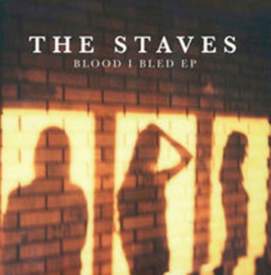 Blood I Bled The Staves