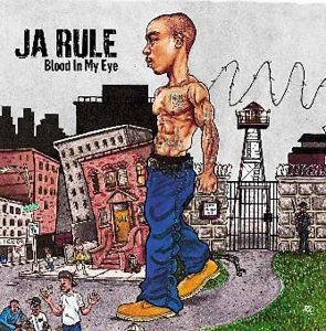 Blood in My Eye Ja Rule