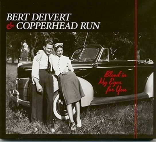 Blood in My Eyes for You Deivert Bert & Copperhead Run